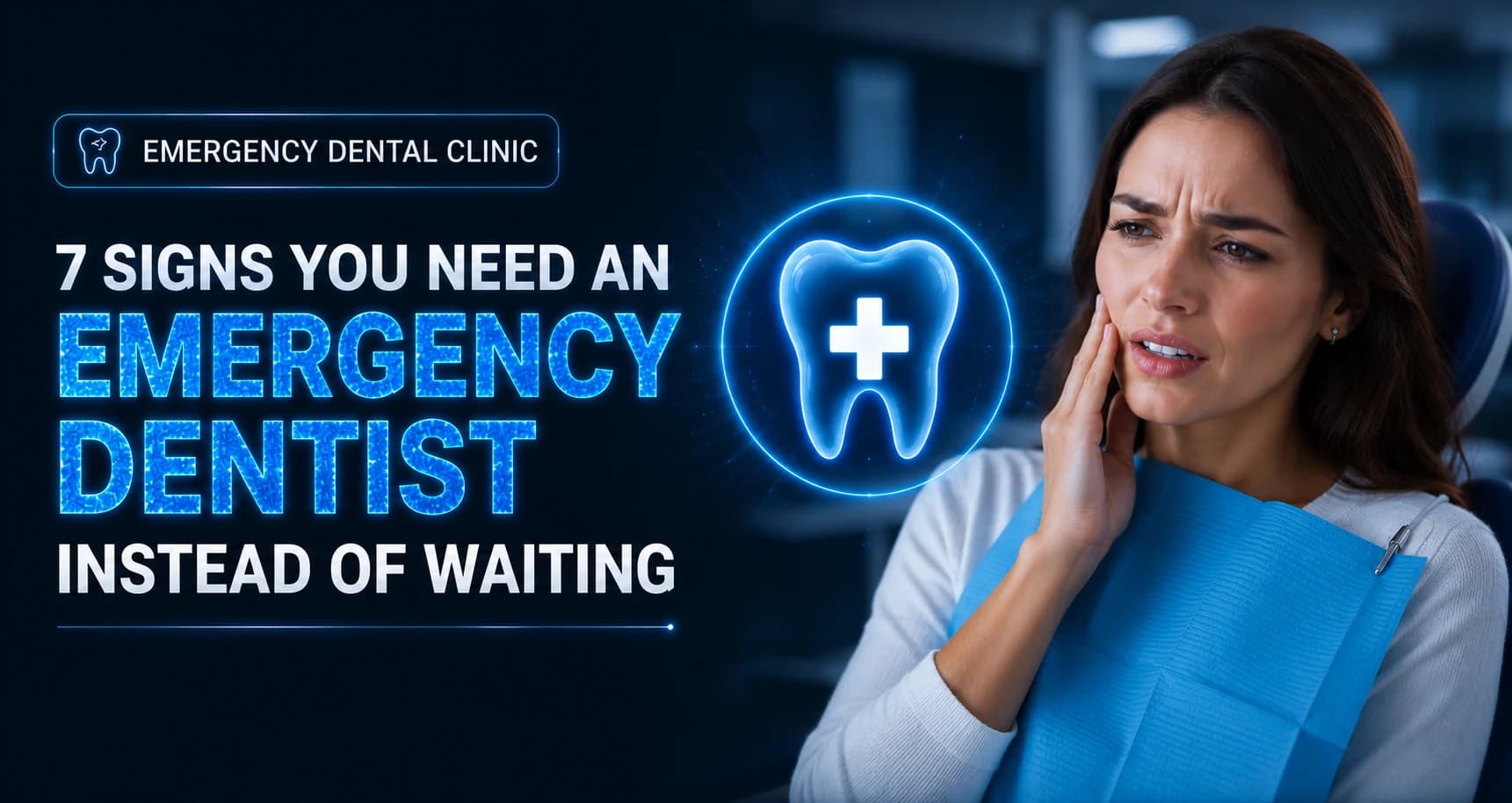 You Need an Emergency Dentist Instead of Waiting
