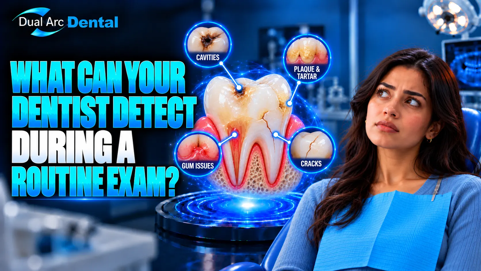 Dentist Detect During a Routine Exam